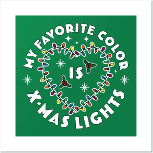 My Favorite Color Is Christmas Lights - Colorful Xmas Lights Posters and Art